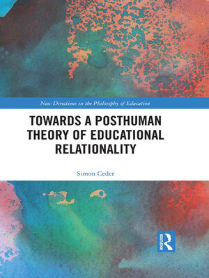 cover image of Towards a Posthuman Theory of Educational Relationality